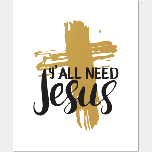 Yall Need Jesus - You Need Jesus To Set You Right! - Prayer Posters and Art